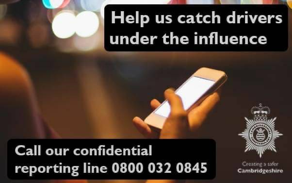 You can pass information to Cambridgeshire police about someone who drink drives via their confidential hotline – 0800 032 0845 – or dial 999 if you see it taking place.