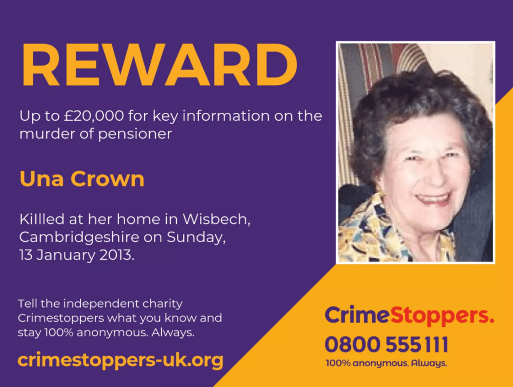 Crimestoppers are offering a reward of up to £20,000 for information on the murder of Una Crown which leads to the conviction of those responsible. 