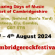 Cambridge Rock Festival will take place from August 1-4 at Harlocks Farm, (next to Ben's Yard), Stuntney, Ely