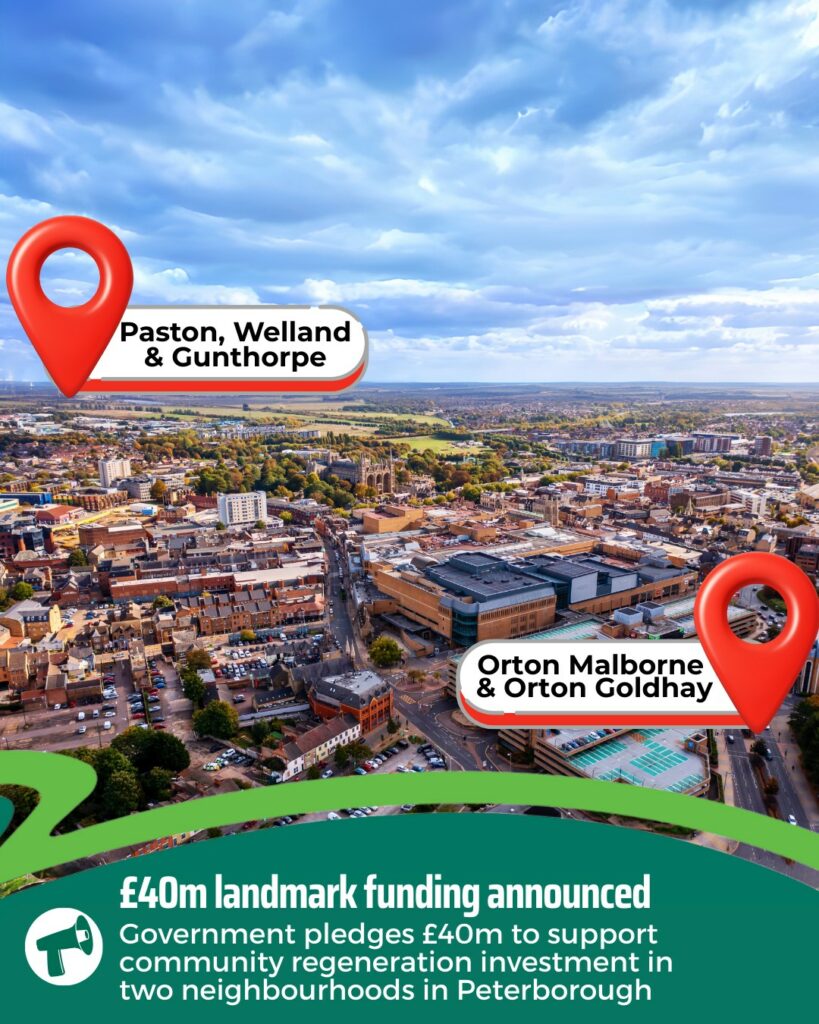 The initiative will see £2 million a year for ten years directed to two priority areas in Peterborough. In the Peterborough constituency, Paston, Gunthorpe, and Welland will receive significant support, while Orton Malborne and Goldhay in North West Cambridgeshire will also benefit.